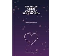 PALAVRAS QUE O CORAÇÃO TRANSBORDA: Para os stories e para a vida