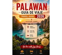 PALAWAN GUÍA DE VIAJE 2026: Dónde alojarse, qué ver, rutas de isla en isla, aspectos destacados de El Nido y Coron, costes de viaje, transporte y experiencias locales
