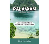 Palawan Reiseführer 2025: Land der unberührten Strände und Kalksteinfelsen