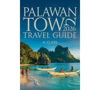 Palawan Town 2026 Travel Guide: Discover, Explore, And Experience The Philippines’ Paradise Island