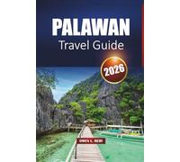 Palawan Travel Guide 2026: Explore El Nido, Coron, and Puerto Princesa with top beaches, itineraries, maps, and local insights