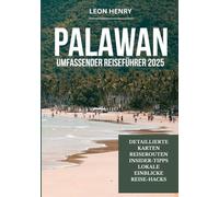 PALAWAN UMFASSENDER REISEFÜHRER 2025