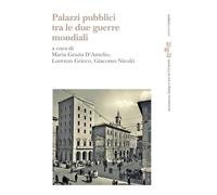 Palazzi pubblici tra le due guerre mondiali