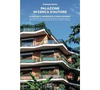 Palazzine in cerca d'autore: la bellezza inosservata di roma moderna: 1 (Dov'è l'architettura italiana?)