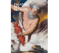 Palazzo del Principe. Villa de Andrea et Giovanni Andrea Doria Gênes (Sagep Guide)