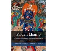Palden Lhamo: De Tibetaanse weg van voorspoedige bescherming: symboliek, offerpraktijk en dagelijkse innerlijke orde