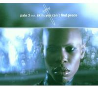 Pale 3 Feat.Skin - You Can't Find Peace [Import]