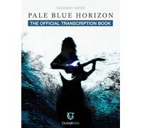 Pale Blue Horizon: The Official Transcription Book [Featuring Tablature & Notation]