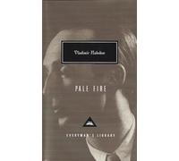 Pale Fire: by Vladimir Nabokov (Everyman’s Library Contemporary Classics)