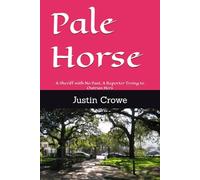 Pale Horse: A Sheriff with No Past, A Reporter Trying to Outrun Hers