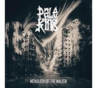 Pale king - Monolith of the malign