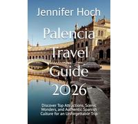 Palencia Travel Guide 2026: Discover Top Attractions, Scenic Wonders, and Authentic Spanish Culture for an Unforgettable Trip