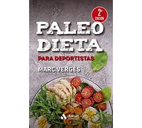 Paleo Dieta Para Deportistas - Guia Para Una Alimentacion Evolutiva (DEPORTE)