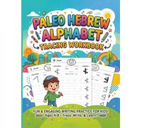Paleo Hebrew Alphabet Tracing Workbook for Kids Ages 4-8: Learn to Write Ancient Hebrew Letters with Guided Practice, Stroke Order, and Simple Word Examples