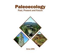 Paleoecology: Past, Present and Future