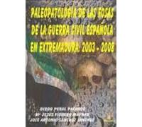 Paleopatologia De Las Fosas De La Guerra Civil Española En Extrem Adur