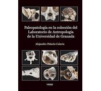 Paleopatología en la colección del Laboratorio de Antropología de la Universidad de Granada: 01 (Ensayo)