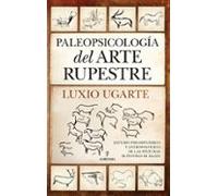 Paleopsicología Del Arte Rupestre