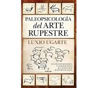 Paleopsicologia Del Arte Rupestre