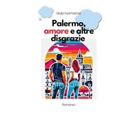Palermo, amore e altre disgrazie