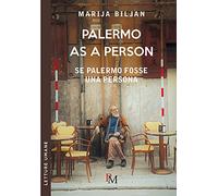 Palermo as Person. Se Palermo fosse una persona (Letture umane)