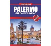 Palermo Guida di viaggio 2026: Percorsi a piedi, piste ciclabili, cibo locale e monumenti storici in una città murata toscana
