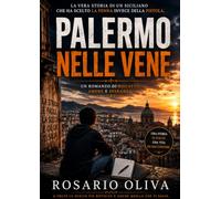 PALERMO NELLE VENE: Storia di un siciliano che ha scelto la penna invece della pistola