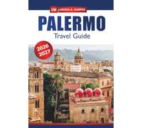 Palermo Travel Guide 2026-2027: Exploring Sicily's Rich History, Culture, Must-See Attractions, and Hidden Gems for Vacation in Italy