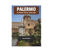 PALERMO ULTIMATE TRAVEL GUIDE 2026