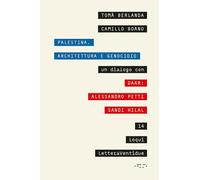Palestina. Architettura e genocidio. Un dialogo con DAAR: Alessandro Petti e Sandi Hilal (Loqui)