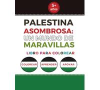 Palestina asombrosa: un mundo de maravillas: libro para colorear (Palestinian Coloring Books)