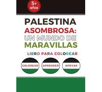 Palestina asombrosa: un mundo de maravillas: libro para colorear (Palestinian Coloring Books)