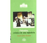 Palestina, crónica de una injusticia