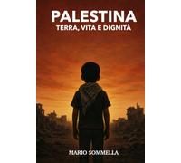 Palestina, Terra, Vita e Dignità