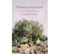 Palestine and Israel: Understanding Encounters