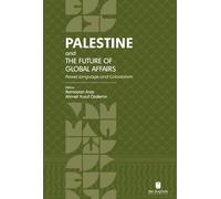Palestine and the Future of Global Affairs: Power, Language, and Colonialism