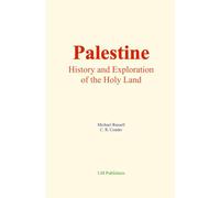Palestine: History and Exploration of the Holy Land