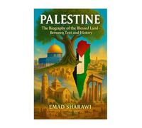 Palestine: The Biography of the Blessed Land - Between Text and History