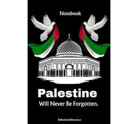 Palestine Will Never Be Forgotten: Notebook, Black Cover, Lined, 160 Pages