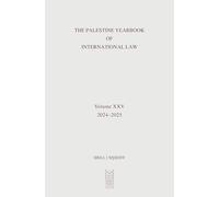 Palestine Yearbook of International Law 2024-2025: 25 (The Palestine Yearbook of International Law, 25)