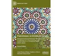 Palestinian Activism in Israel: Intergenerational Bedouin Women’s Leadership in a Changing Naqab (1919-2023) (Middle East Today)