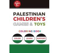 Palestinian Children’s Games & Toys: Coloring Book (Palestinian Coloring Books)