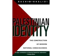 Palestinian Identity: The Construction of Modern National Consciousness