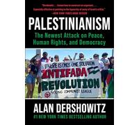 Palestinianism: The Newest Attack on Peace, Human Rights, and Democracy