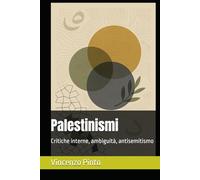 Palestinismi: Critiche interne, ambiguità, antisemitismo