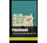 Palestinismi: L'invenzione della causa internazionale (1967-1982)