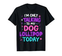 Paleta con Nombre de Perro Solo Hablando con mi Perro Lollipop Camiseta