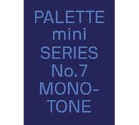 Palette Mini Series 07: Monotone: New single-colour graphics