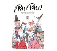 ¡Pali Pali! Palabras intraducibles de la lengua coreana (LITERATURA COREANA)
