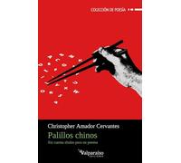 Palillos chinos: Sin cuenta títulos para un poema: 521 (Colección Valparaíso de Poesía)